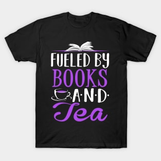 Fueled by Books and Tea T-Shirt